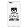 I'm Called Papi Because  I'm Way Too Cool To Be Called Grandfather iPhone 6/6s Plus Case