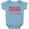 psychotic bowler Baby Onesie