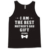 I Am The Best Mother's Day Tank Top