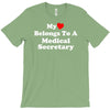 my heart belongs to a medical secretary T-Shirt