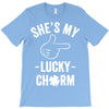 she's my lucky charm T-Shirt
