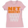 net worthy basketball Ladies Fitted T-Shirt