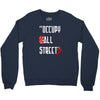 occupy all streets as seen on jay Crewneck Sweatshirt