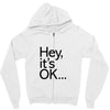 ITS OKAY Zipper Hoodie