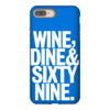 wine dine and 69 sixtynine funny iPhone 8 Plus