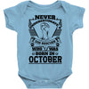 Never Underestimate Dog Rescuer Who Was Born October Baby Onesie