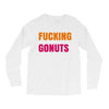 fucking gonuts Long Sleeve Shirts