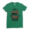 I Have A Pretty Daughter I Also Have A Gun A Shovel And An Alibi Ladies Fitted T-Shirt