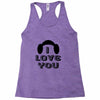 i love you and i know Racerback Tank