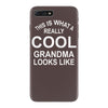 this is what a cool grandma looks like iPhone 7 Plus Case