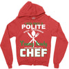 I Was One A Polite Well Mannered Young Lady And Then I Became A Chef Zipper Hoodie