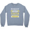 Nobody Is Perfect But If You Are A Yaya You Are Pretty Damn Close Crewneck Sweatshirt