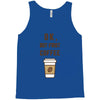 Ok But First Coffee Tank Top