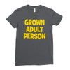 grown adult person Ladies Fitted T-Shirt