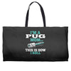 i'm a pug mom Weekender Totes