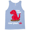 row your oh Tank Top