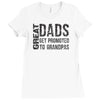 great dad get promoted to granpas Ladies Fitted T-Shirt