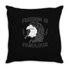 freedom is fabulous Throw Pillow