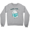 made for each other Crewneck Sweatshirt