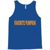 favorite pumpkin Tank Top