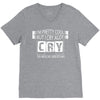 I Am Pretty Cool but Cry A lot You Wouldnt Understand V-Neck Tee