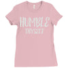 humble thyself Ladies Fitted T-Shirt