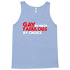 gay by birth, fabulous by choice Tank Top