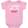 I Would  Like To Rage Baby Bodysuit