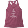 keep calm &amp; play volleyball Racerback Tank