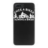 once a biker always a biker motorcycle iPhone 7 Plus Case