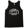 what a difference a dave makes Tank Top