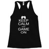 keep calm and game on Racerback Tank