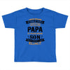 Super Cool Papa Of A Freaking Awesome Son Toddler T-shirt
