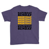saturday sunday shitday Youth Tee