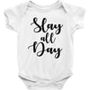 slay all day Baby Bodysuit