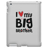 I Love My Big Brother iPad 3 and 4 Case