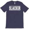 slacker T-Shirt