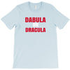 dabula or dracula T-Shirt