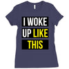 i woke up like this Ladies Fitted T-Shirt