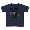 Wine Club Toddler T-shirt