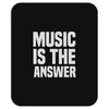 music is the answer Mousepad
