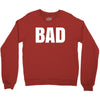 bad (2) Crewneck Sweatshirt
