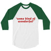 Some Kind Of Wonderful 3/4 Sleeve Shirt