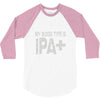 original blood type ipa positive craft beer 3/4 Sleeve Shirt