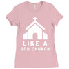 Like A God Church Ladies Fitted T-Shirt