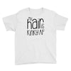 my hair is kinky af Youth Tee
