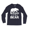 Beware Of The Bear Long Sleeve Shirts