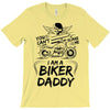 You Cant Scare Me I am Biker Daddy T-Shirt