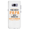 The Best Papa Was Born In September Samsung Galaxy S8 Plus