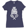 Eat Sleep Tennis Repeat Ladies Fitted T-Shirt